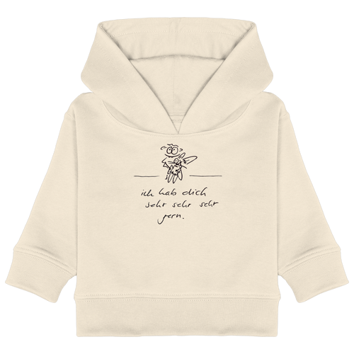 ICH HAB DICH SEHR SEHR SEHR GERN - Baby Organic Hoodie