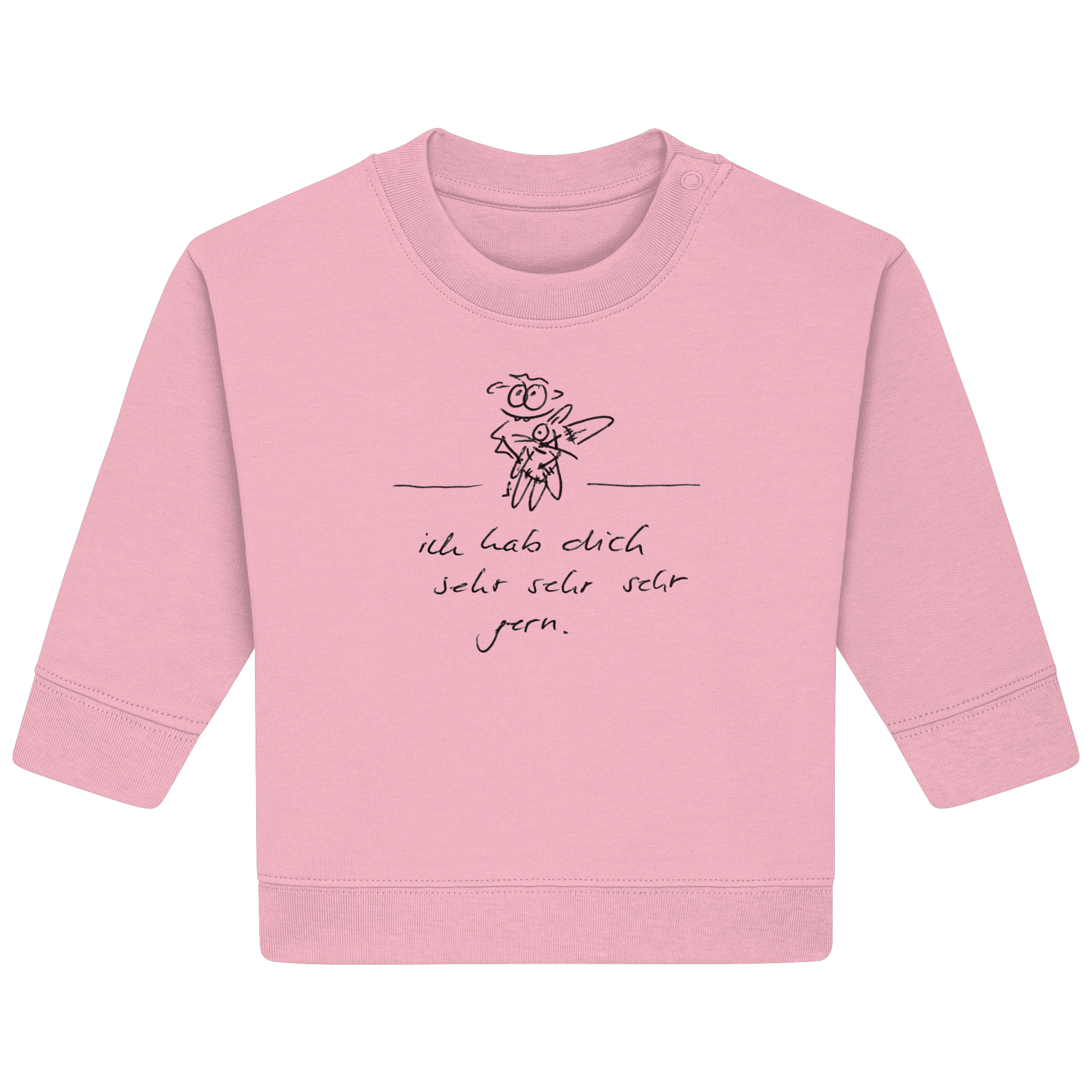 ICH HAB DICH SEHR SEHR SEHR GERN - Baby Organic Sweatshirt